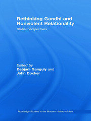 Rethinking Gandhi and Nonviolent Relationality: Global Perspectives book cover