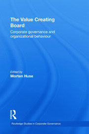 The Value Creating Board: Corporate Governance and Organizational Behaviour book cover