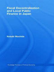 Fiscal Decentralization and Local Public Finance in Japan book cover