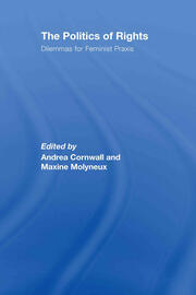 The Politics of Rights: Dilemmas for Feminist Praxis book cover