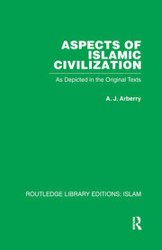 Aspects of Islamic Civilization: As Depicted in the Original Texts book cover