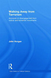 Walking Away from Terrorism: Accounts of Disengagement from Radical and Extremist Movements book cover