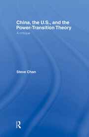 China, the US and the Power-Transition Theory: A Critique book cover