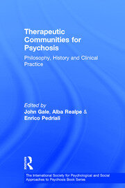 Therapeutic Communities for Psychosis: Philosophy, History and Clinical Practice book cover