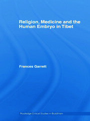 Religion, Medicine and the Human Embryo in Tibet book cover