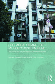 Globalisation and the Middle Classes in India: The Social and Cultural Impact of Neoliberal Reforms book cover