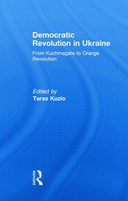 Democratic Revolution in Ukraine: From Kuchmagate to Orange Revolution book cover