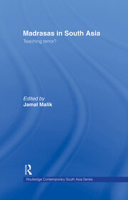 Madrasas in South Asia: Teaching Terror? book cover