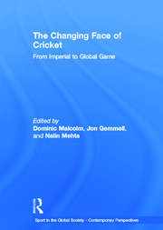 The Changing Face of Cricket: From Imperial to Global Game book cover