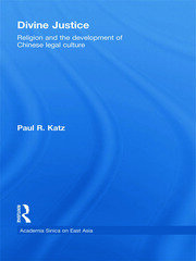 Divine Justice: Religion And The Development Of Chinese Legal Culture book cover