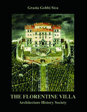 The Florentine Villa: Architecture  History  Society book cover