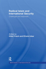 Radical Islam and International Security: Challenges and Responses book cover