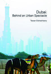 Dubai: Behind an Urban Spectacle book cover