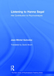 Listening to Hanna Segal: Her Contribution to Psychoanalysis book cover