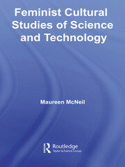 Feminist Cultural Studies of Science and Technology book cover