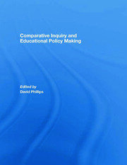 Comparative Inquiry and Educational Policy Making book cover
