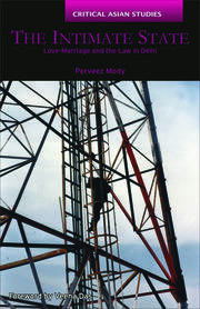 The Intimate State: Love-Marriage and the Law in Delhi book cover