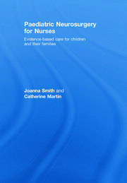 Paediatric Neurosurgery for Nurses: Evidence-based care for children and their families book cover