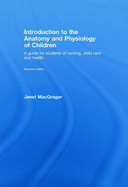 Introduction to the Anatomy and Physiology of Children: A Guide for Students of Nursing, Child Care and Health book cover