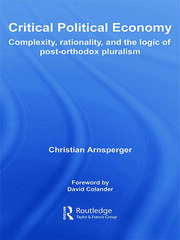 Critical Political Economy: Complexity, Rationality, and the Logic of Post-Orthodox Pluralism book cover
