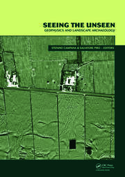 Seeing the Unseen. Geophysics and Landscape Archaeology book cover