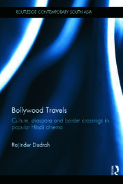 Bollywood Travels: Culture, Diaspora and Border Crossings in Popular Hindi Cinema book cover