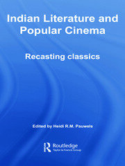 Indian Literature and Popular Cinema: Recasting Classics book cover