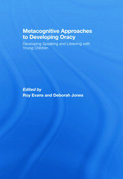 Metacognitive Approaches to Developing Oracy: Developing Speaking and Listening with Young Children book cover