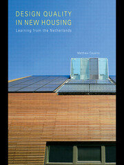Design Quality in New Housing: Learning from the Netherlands book cover