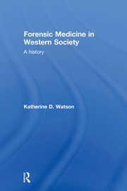 Forensic Medicine in Western Society: A History book cover