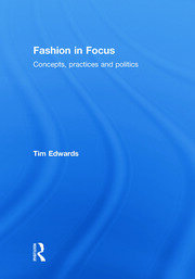 Fashion In Focus: Concepts, Practices and Politics book cover