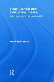 Race, Gender and Educational Desire: Why black women succeed and fail book cover