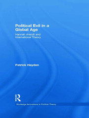 Political Evil in a Global Age: Hannah Arendt and International Theory book cover