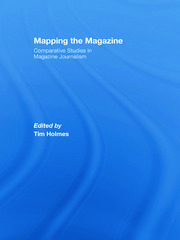 Mapping the Magazine: Comparative studies in magazine journalism book cover