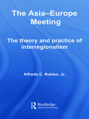 The Asia-Europe Meeting: The Theory and Practice of Interregionalism -