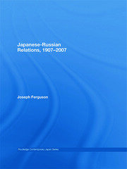 Japanese-Russian Relations, 1907–2007 book cover