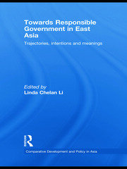 Towards Responsible Government in East Asia: Trajectories, Intentions and Meanings book cover