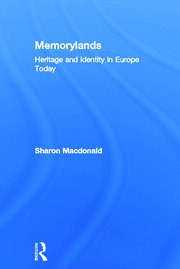 Memorylands: Heritage and Identity in Europe Today book cover
