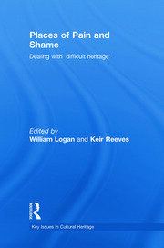 Places of Pain and Shame: Dealing with 'Difficult Heritage' book cover