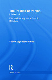 The Politics of Iranian Cinema: Film and Society in the Islamic Republic book cover