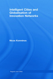 Intelligent Cities and Globalisation of Innovation Networks book cover