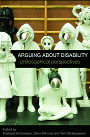 Arguing about Disability: Philosophical Perspectives book cover