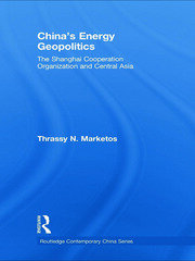 China's Energy Geopolitics: The Shanghai Cooperation Organization and Central Asia book cover