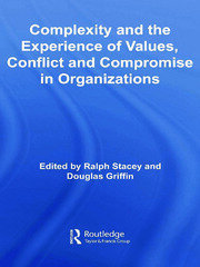 Complexity and the Experience of Values, Conflict and Compromise in Organizations book cover