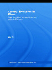 Cultural Exclusion in China: State Education, Social Mobility and Cultural Difference book cover