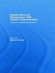 Human Resource Management ‘with Chinese Characteristics’: Facing the Challanges of Globalization book cover