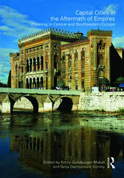 Capital Cities in the Aftermath of Empires: Planning in Central and Southeastern Europe book cover