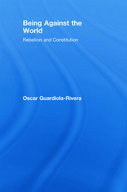 Being Against the World: Rebellion and Constitution book cover