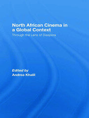 North African Cinema in a Global Context: Through the Lens of Diaspora book cover
