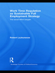 Work Time Regulation as Sustainable Full Employment Strategy: The Social Effort Bargain book cover